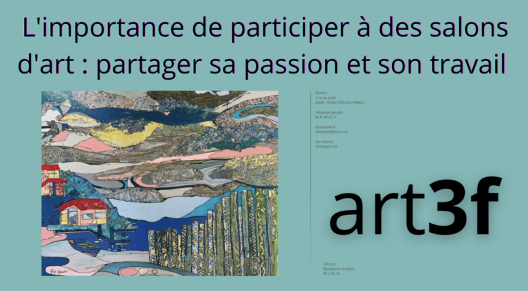 Lire la suite à propos de l’article L’importance de participer à des salons d’art : partager sa passion et son travail