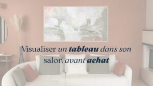 Visualiser un tableau dans son salon avant achat